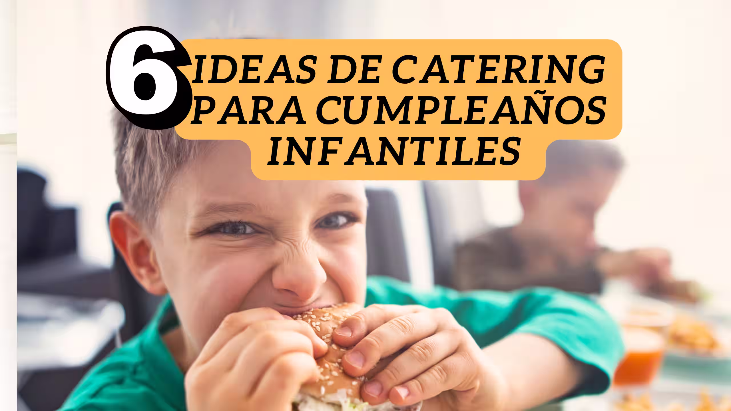6 Ideas de Catering para cumpleaños infantiles